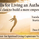Basic Skills for Living an Authentic Life, a 10-Week class with Dave Friedman, RScP image